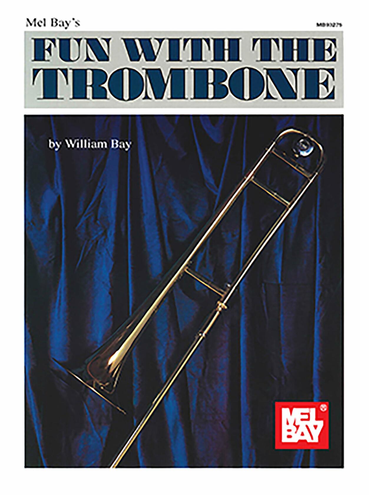 Mel Bay Fun with the Trombone [Paperback] Bay, William