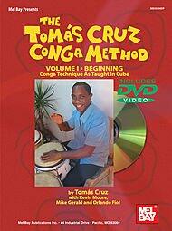 The Tom!s Cruz Conga Method, Volume I Book/DVD Set [Sheet music]