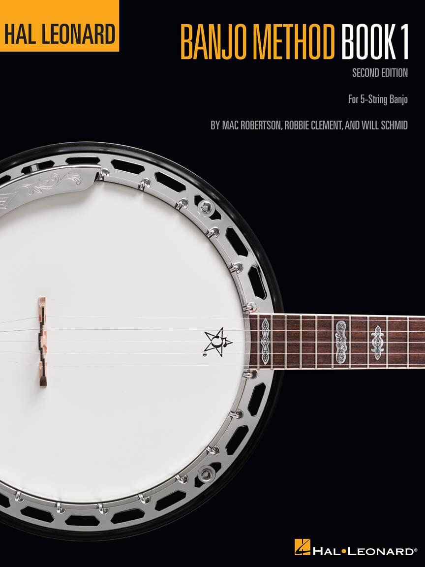 Hal Leonard Banjo Method - Book 1: for 5-String Banjo [Paperback] Schmid, Will; Robertson, Mac and Clement, Robbie