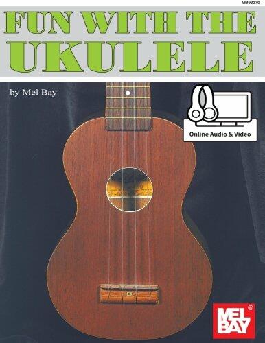 Fun with the Ukulele [Paperback] Mel Bay Publications, Inc.